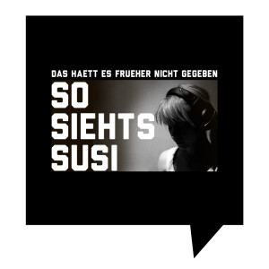 Frueher-So-Siehts-Susi