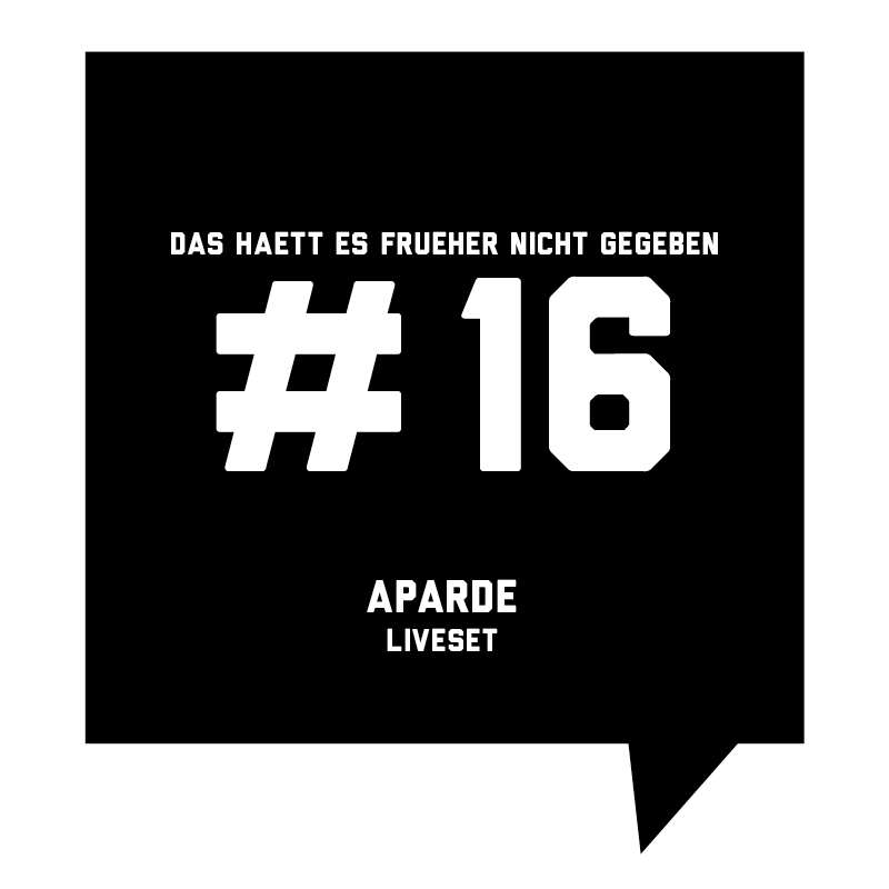 Frueher-Podcast-16-Aparde-Liveset