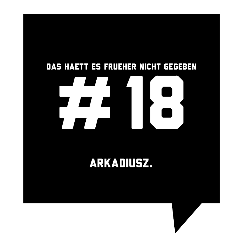 Frueher-Podcast-18-Arkadiusz